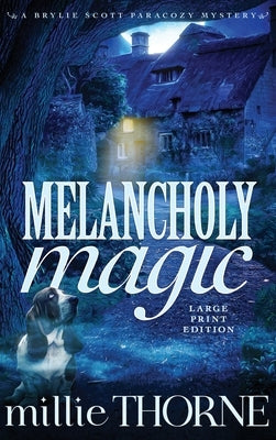 Melancholy Magic: A Brylie Scott Paracozy Mystery by Thorne, Millie