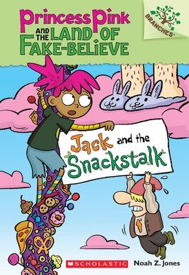 Paperback of "Jack and the Snackstalk: A Branches Book" by Scholastic Inc., featuring colorful princess-themed cover art.