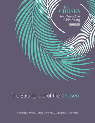 Paperback Bible study book titled The Stronghold of the Chosen: Season 5 Volume 5 by David C Cook, featuring a colorful cover design.