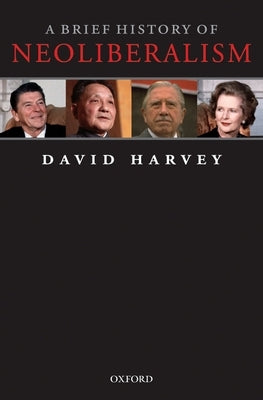 Paperback of A Brief History of Neoliberalism by Oxford University Press featuring a cover with text and abstract design.