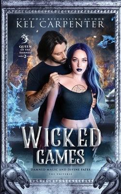 Wicked Games: A Demon Urban Fantasy Romance Paperback Kel Carpenter
