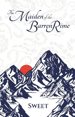 The Maiden of the Barren Rime Paperback Sweet Discords LLC