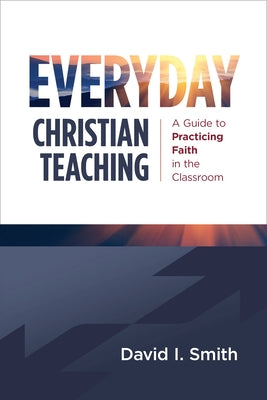 Paperback of Everyday Christian Teaching by William B. Eerdmans Publishing Company, featuring a cover with religious classroom imagery.