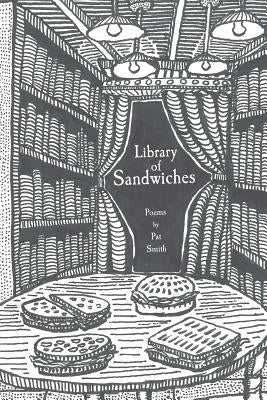 Library of Sandwiches: Poems by Pat Smith Paperback Patrick Brian Smith