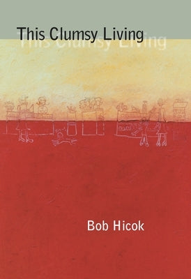 This Clumsy Living Paperback University of Pittsburgh Press