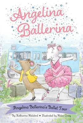 Angelina Ballerina's Ballet Tour Paperback Simon Spotlight