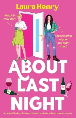 About Last Night: An utterly hilarious, feel-good, forced proximity, lesbian romantic comedy Paperback Bookouture