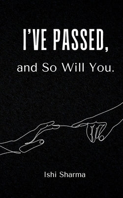 I've Passed, and So Will You. Paperback Bookleaf Publishing