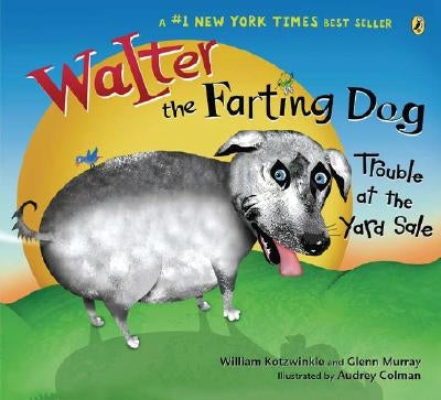 Walter the Farting Dog: Trouble at the Yard Sale Paperback Puffin Books
