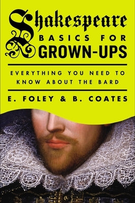 Paperback book titled "Shakespeare Basics for Grown-Ups" by Penguin Publishing Group, featuring a colorful cover design.