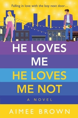 He Loves Me He Loves Me Not by Brown, Aimee
