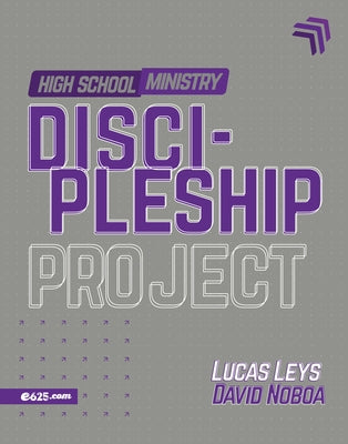 Discipleship Project - High School Ministry (Proyecto Discipulado - Ministerio de Adolescentes) Paperback E625