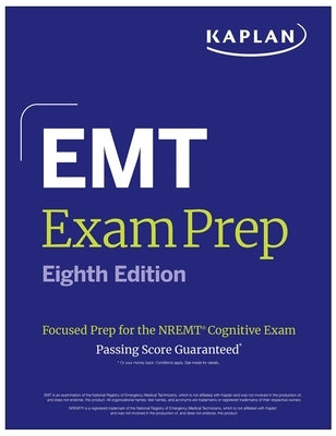 Kaplan Publishing EMT Exam Prep Eighth Edition paperback with focused NREMT cognitive exam practice and full-length test.