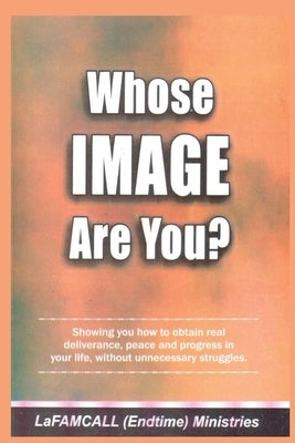 WHOSE IMAGE ARE YOU? LaFAMCALL: Holy Ghost School Books by Okafor, Lambert
