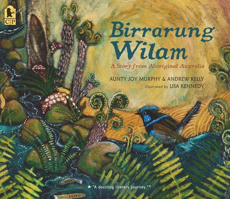 Birrarung Wilam: A Story from Aboriginal Australia Paperback Candlewick Press (MA)