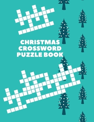 Christmas Crossword Puzzle Book: 100+ Fun Christmas and Winter Holiday Vocabulary Words for Kids by Viriyachaipong, Kitdanai