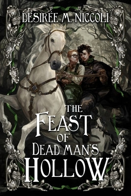 The Feast of Dead Man's Hollow by Niccoli, Desirée M.