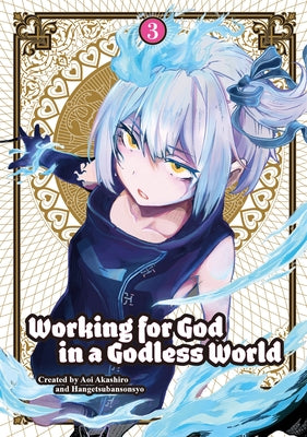 Working for God in a Godless World Vol. 3 by Akashiro, Aoi