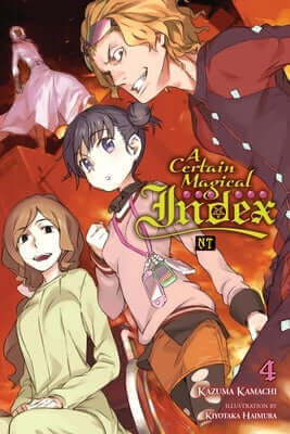 A Certain Magical Index Nt, Vol. 4 (Light Novel): Volume 4 Paperback Yen on