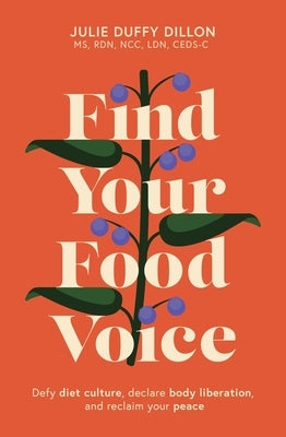 Find Your Food Voice: Defy Diet Culture, Declare Body Liberation, and Reclaim Your Peace Paperback Sheldon Press