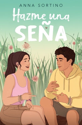 Hazme Una Seña / Give Me a Sign by Sortino, Anna