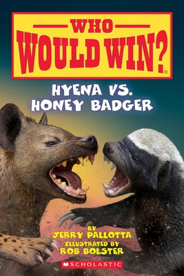 Paperback book cover of "Hyena vs. Honey Badger: Who Would Win? Vol. 20" by Scholastic Inc., featuring illustrations of the animals.