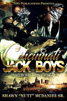 Cincinnati Jack Boy$: Anybody Can Get it-In and Out Paperback Createspace Independent Publishing Platform