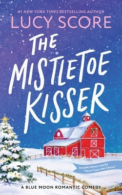 Paperback of The Mistletoe Kisser by Bloom Books featuring festive holiday cover art with mistletoe and winter scene.