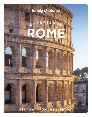 Lonely Planet Experience Rome Paperback Lonely Planet