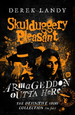Armageddon Outta Here - The World of Skulduggery Pleasant Paperback HarperCollins Children's Books