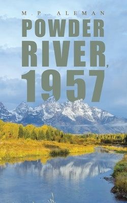 Powder River, 1957 Paperback Austin Macauley
