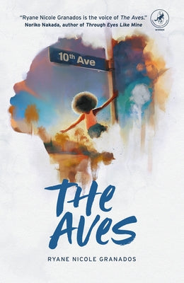 The Aves by Granados, Ryane Nicole
