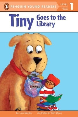 Tiny Goes to the Library by Meister, Cari