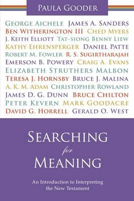 Searching for Meaning: An Introduction to Interpreting the New Testament. Paula Gooder Paperback SPCK Publishing