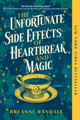 The Unfortunate Side Effects of Heartbreak and Magic Paperback Alcove Press