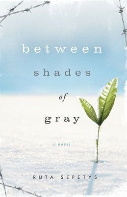 Between Shades of Gray by Sepetys, Ruta