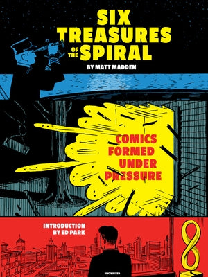Paperback of Six Treasures of the Spiral: Comics Formed Under Pressure by Uncivilized Books showing the cover with abstract artwork.