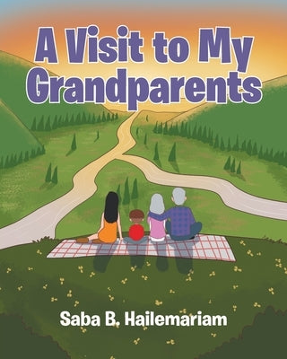 A Visit to My Grandparents Paperback Christian Faith Publishing