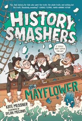 History Smashers: The Mayflower Paperback Random House Books for Young Readers