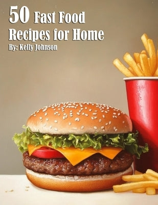 50 Fast Food Recipes for Home Paperback Marick Booster