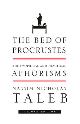 The Bed of Procrustes: Philosophical and Practical Aphorisms Paperback Random House Trade