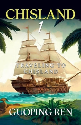 CHISLAND 1 Traveling to Chisland Paperback Sycamore Books & Entertainment Publishing Inc
