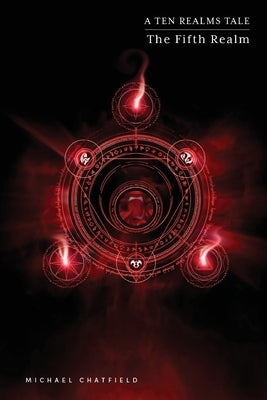 The Fifth Realm (Ten Realms Series) by Chatfield, Michael