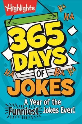 365 Days of Jokes: A Year of the Funniest Jokes Ever!: 1,000+ Wholesome Jokes for Daily Laughs, Funniest Joke Book for Kids 6+ Paperback Highlights Press