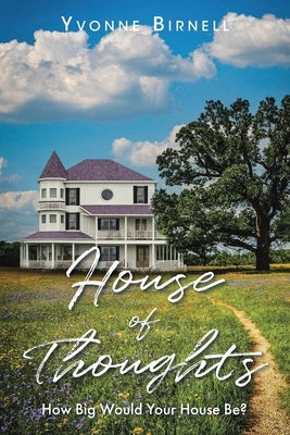 House of Thoughts: How Big Would Your House Be? Paperback Christian Faith Publishing