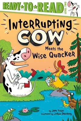 Paperback "Interrupting Cow Meets the Wise Quacker" Ready-To-Read Level 2 book by Simon Spotlight with colorful cover art.