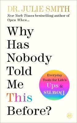 Why Has Nobody Told Me This Before? by Smith, Julie