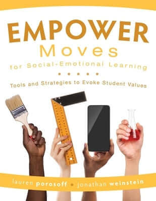 Empower Moves for Social-Emotional Learning: Tools and Strategies to Evoke Student Values Paperback Solution Tree