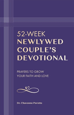 52-Week Newlywed Couple's Devotional: Prayers to Grow Your Faith and Love Paperback Callisto