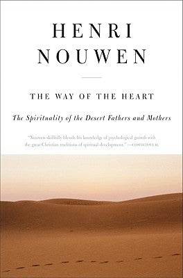 The Way of the Heart: The Spirituality of the Desert Fathers and Mothers Paperback HarperOne
